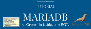 Tutorial MariaDB- Creando tablas en SQL
