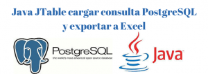 Java JTable cargar consulta PostgreSQL y exportar a excel