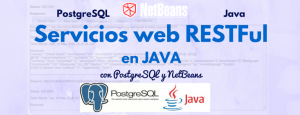 Servicios web RESTFul en Java con PostgreSQL y Netbeans